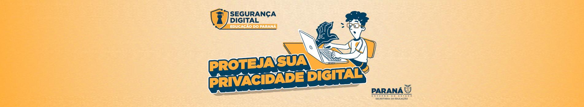 Segurança Digital - Proteja sua privacidade digital